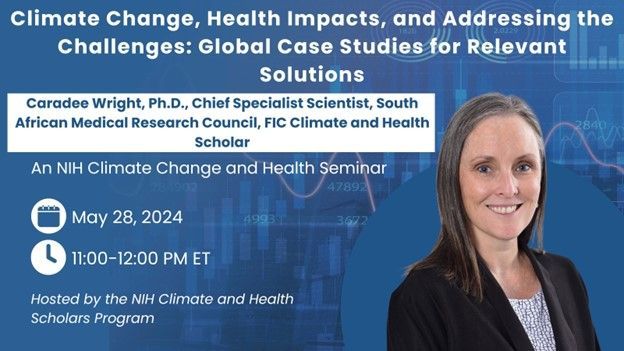 TODAY at 11am ET Dr. Wright from @MRCza will discuss health impacts and the challenges of addressing climate change globally. Dr. Wright is an NIH Climate and Health Scholar hosted by @Fogarty_NIH. nih.zoomgov.com/webinar/regist…