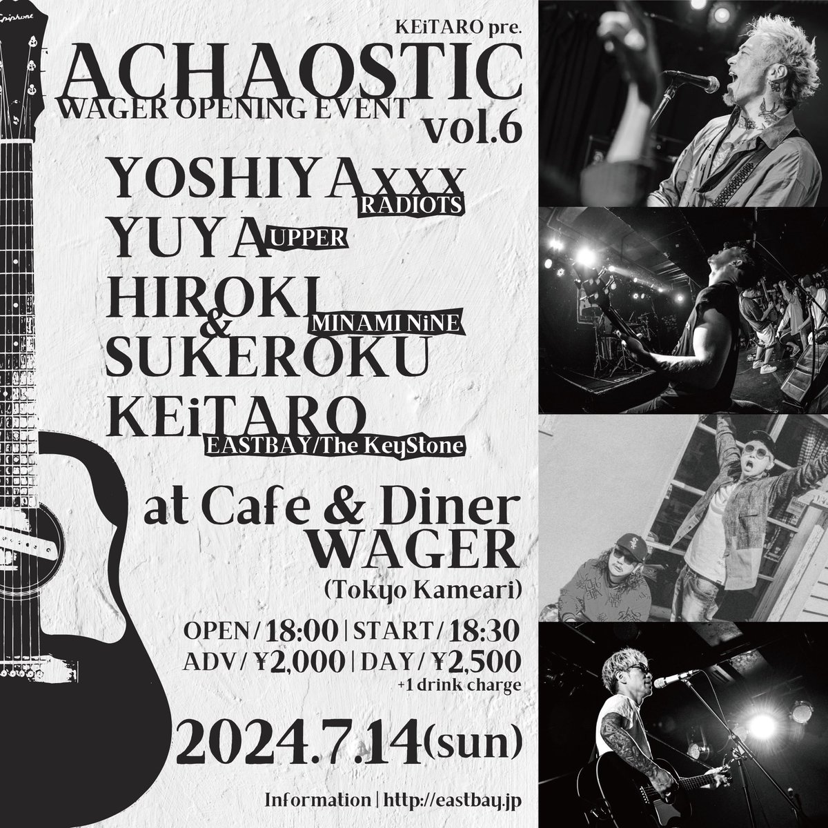 🌴ライブ追加🌴
07.14(日)東京 亀有 Cafe & Dinner WAGER
KEiTARO pre. ACHAOSTIC Vol.6
WAGER OPENING EVENT
OPEN / 18:00　START / 18:30
前売り / 2,000円 当日 / 2,500円 ＋1Drink代
w/KEiTARO(EASTBAY / The KeyStone)
YOSHIYAxxx (RADIOTS)
YUYA (UPPER)

※ヒロキ＆スケロクでの出演となります