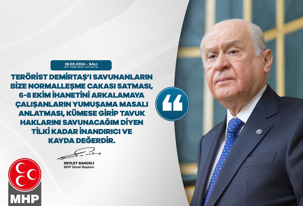 Terörist Demirtaş’ı savunanların bize normalleşme cakası satması, 6-8 Ekim ihanetini arkalamaya çalışanların yumuşama masalı anlatması, kümese girip tavuk haklarını savunacağım diyen tilki kadar inandırıcı ve kayda değerdir. MHP Genel Başkanı Devlet BAHÇELİ