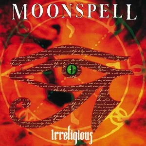 Moonspell
Irreligious
1998
youtube.com/playlist?list=…