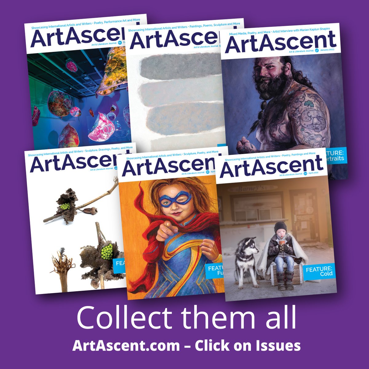 Want creative inspiration? Check out the brilliant work of many artists and writers in each issue. ArtAscent.com

#ArtMagazine #ArtJournal #PoetryCollection #StoryCollection #ArtCollection #Artists #Writers #Exhibition #ArtAscent #ArtCollector #ContemporaryArt