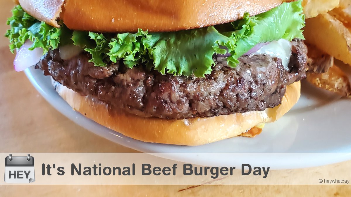 It's National Beef Burger Day! #Beef #NationalBeefBurgerDay #BeefBurgerDay