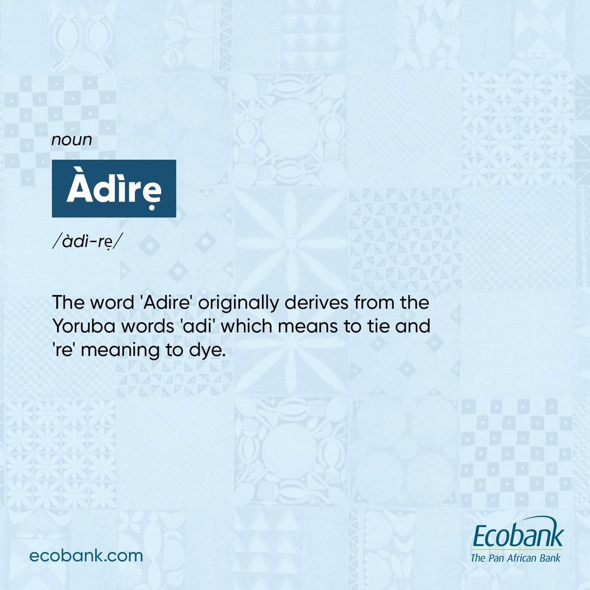 Curious about the meaning of Adire?

#ecobankadirelagos 
#NigerianCreatives
#CulturalExcellence
#abetterway 
#ecobankthepanafricanbank