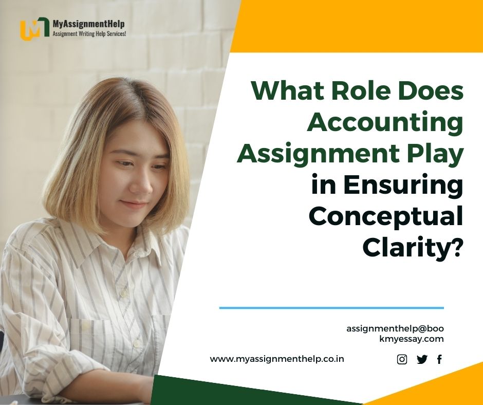 Unlock conceptual clarity in #accounting! 📊 Dive deep with assignments and expert guidance from #MyAssignmentHelp.co.in. Read More - rb.gy/ucdcjf #AccountingAssignments #ConceptualClarity #BusinessAccounting #Education #StudyHelp #AssignmentHelp #StudentSuccess