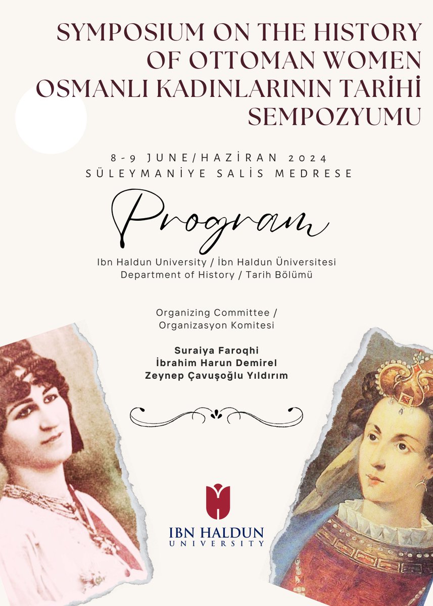 IHUHistory's tweet photo. We are thrilled to announce our Department's upcoming #Symposium's program with the participation of incredible scholars.

Symposium on the History of Ottoman Women / Osmanlı Kadınlarının Tarihi Sempozyumu

8-9 June/Haziran 2024

Join us at #Süleymaniye Salis Medrese 🪻 https://t.co/Horqawq4tI