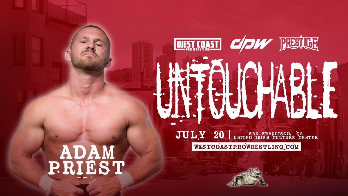 Adam Priest returns to #TheCoast West Coast Pro x Deadlock Pro Wresting x Prestige Wrestling come together to bring to you.. Untouchable Saturday, July 20th San Francisco, Ca United Irish Culture Center tickets on sale soon WestCoastProWrestling.Com