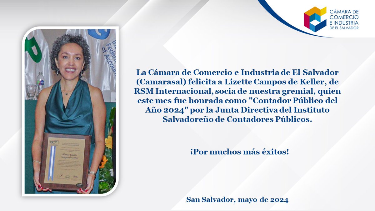 #Camarasal felicita a Lizette Campos de Keller, de @RSM_ElSalvador, socia de nuestra gremial, por haber sido honrada como 'Contador Público del 2024'. 

Aplaudimos el reconocimiento para esta destacada empresaria que también ha formado parte del #VoluntariadoCamarasal.