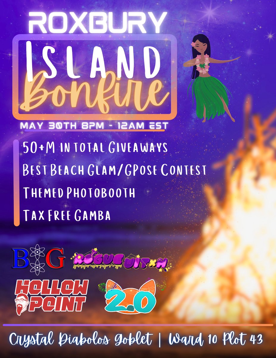 Come on out for a wonderful Island Bonfire, hosted by the Roxbury!

May 30th 8:00pm to 12:00am EST!

Music is loud and bumpin when the doors swing open!

🎶@DJ_Blaugrana🎶
🎶@roguewitxh🎶
🎶@djhollowpoint🎶
🎶@two_pointzero🎶

⪢50M+ in total giveaways!
⪢Best Beach Glam/GPOSE