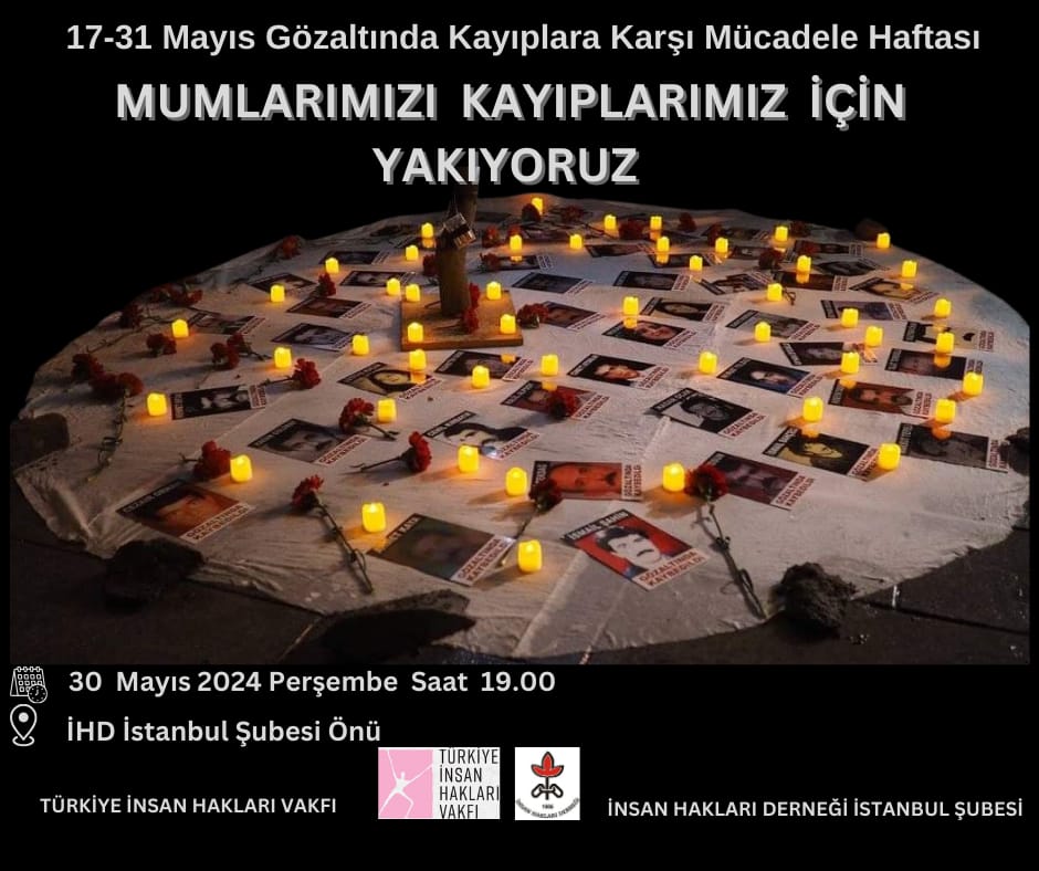 17-31 Mayıs Gözaltında Kayıplara Karşı Mücadele Haftasını kapatıyoruz.. Kayıplarımız için mumlarımızla şube binamız önündeyiz.. Tüm dostları bekliyoruz..