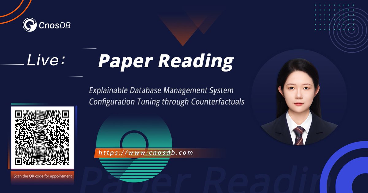 🌟Join us for a live paper reading event! 📚
Dive into 'Explainable DBMS Configuration Tuning through Counterfactuals' with us. Learn about cutting-edge techniques in database management and how to optimize configurations efficiently.
🗓️May 29🕖19:00 (GMT +8)
#CnosDB #CnosDBCloud
