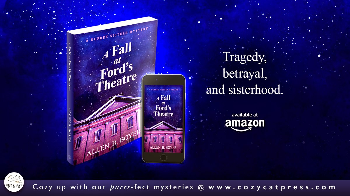 New release from Cozy Cat Press! A FALL AT FORD'S THEATRE by Allen B. Boyer! Is it a repeat of Lincoln's assassination? amazon.com/dp/1952579775/… #cozymystery #reading #paidlink #books