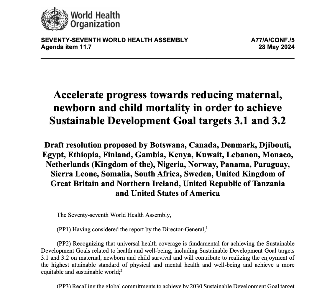 We ask that Member States adopt the WHA Resolution 'Accelerate progress towards reducing maternal, newborn, and child mortality to achieve SDG targets 3.1 and 3.2' proposed in #WHA77 Agenda Item 11.7. 🔗: apps.who.int/gb/ebwha/pdf_f… 🧵 #MaternalHealth #NewbornHealth #GlobalGoals