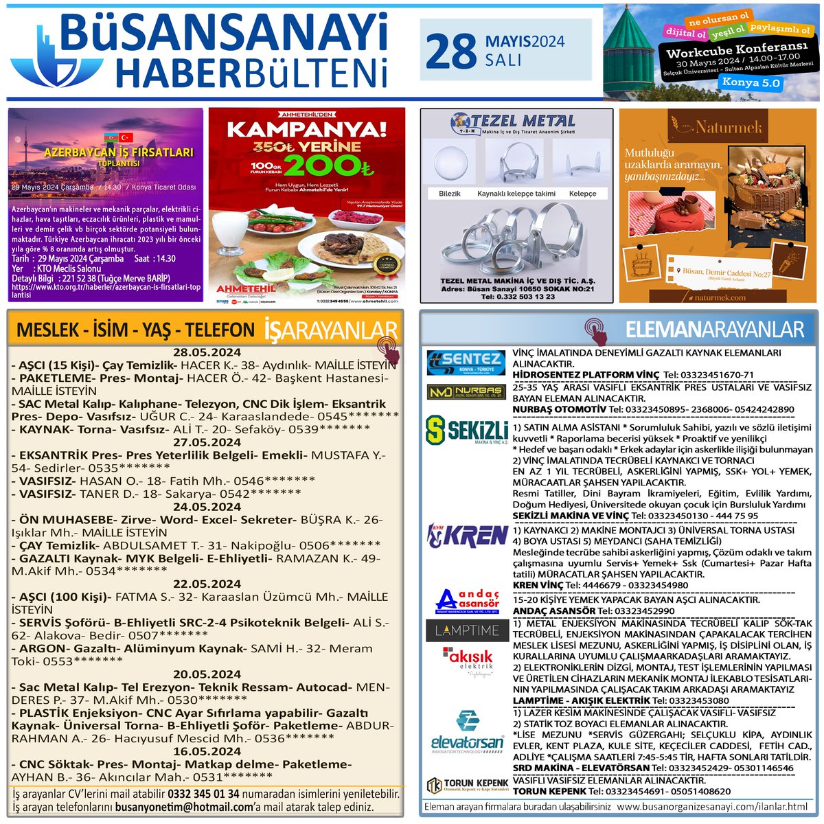 busanyonetim's tweet image. 28.05.2024 Büsan Bülten #Workcube #Konya50 #İşletmeniDijitalleştir #Azerbaycan #İşFirsatları #AhmetEhil #TezelMetal #NaturmekTatlı #28Mayıs #salı #BüsanSanayi #BusanIndustry #büsan #busan #Konya #işarayanlar #elemanarayanlar #BüsanBülten facebook.com/busansosyal
