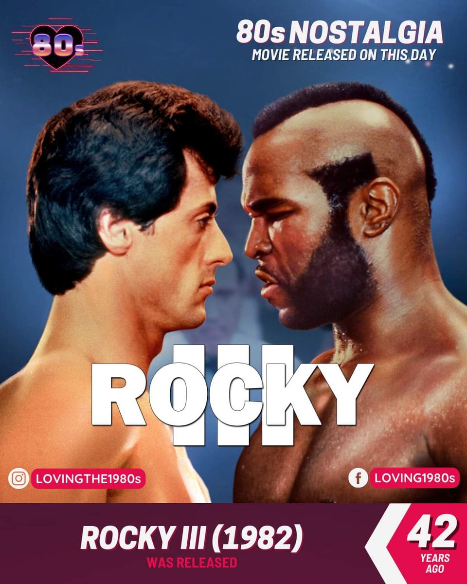 42 years ago today, Rocky III (1982) was released!🎥 #Lovingthe80s #80sNostalgia #Rocky3 #SylvesterStallone #MrT