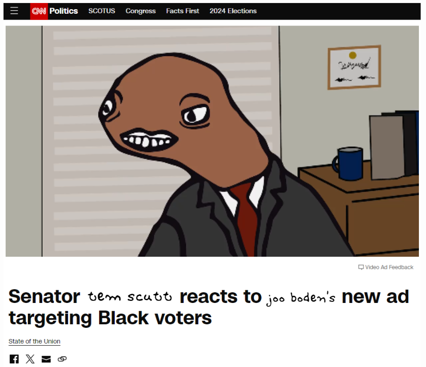 In an intreview with <a href="/CNN/">CNN</a> Deynuh Bahsh, Senater Tem Scutt (R-SC) reacts to a new ad frm Presdent Joe Boden ment to target Blak votrs 🇺🇸