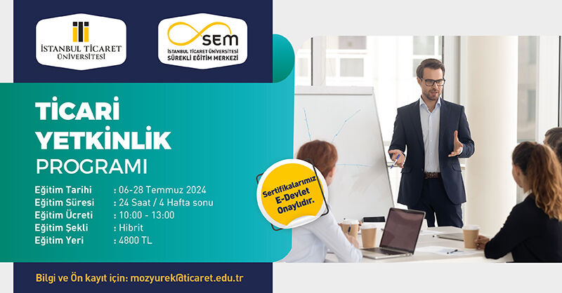 Ticari Yetkinlik Programı 6 Temmuz'da Başlıyor! Bilgi ve Ön kayıt için: mozyurek@ticaret.edu.tr