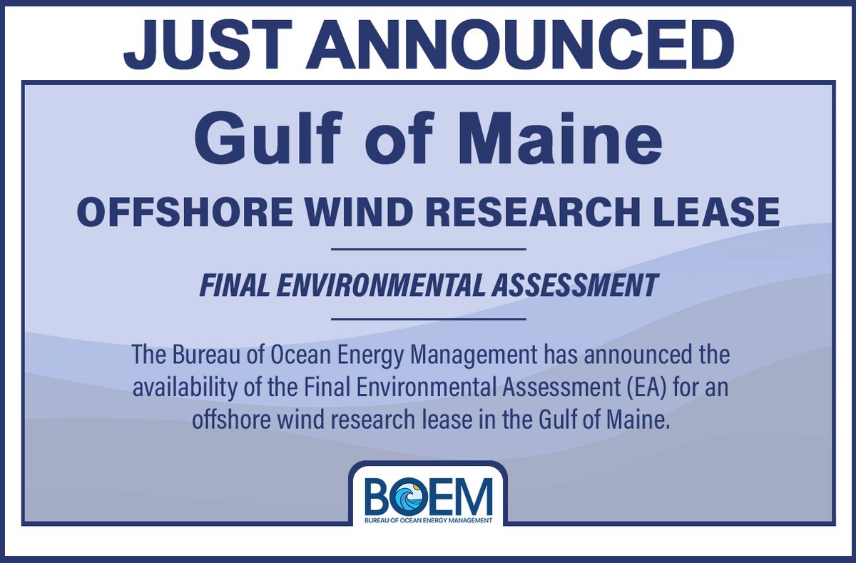BOEM's tweet photo. We have completed our environmental review of the proposed Gulf of Maine offshore wind research lease. 

Visit https://t.co/ouwWRabw81 for details on the environmental analysis and next steps. https://t.co/5coB3ZtMC2