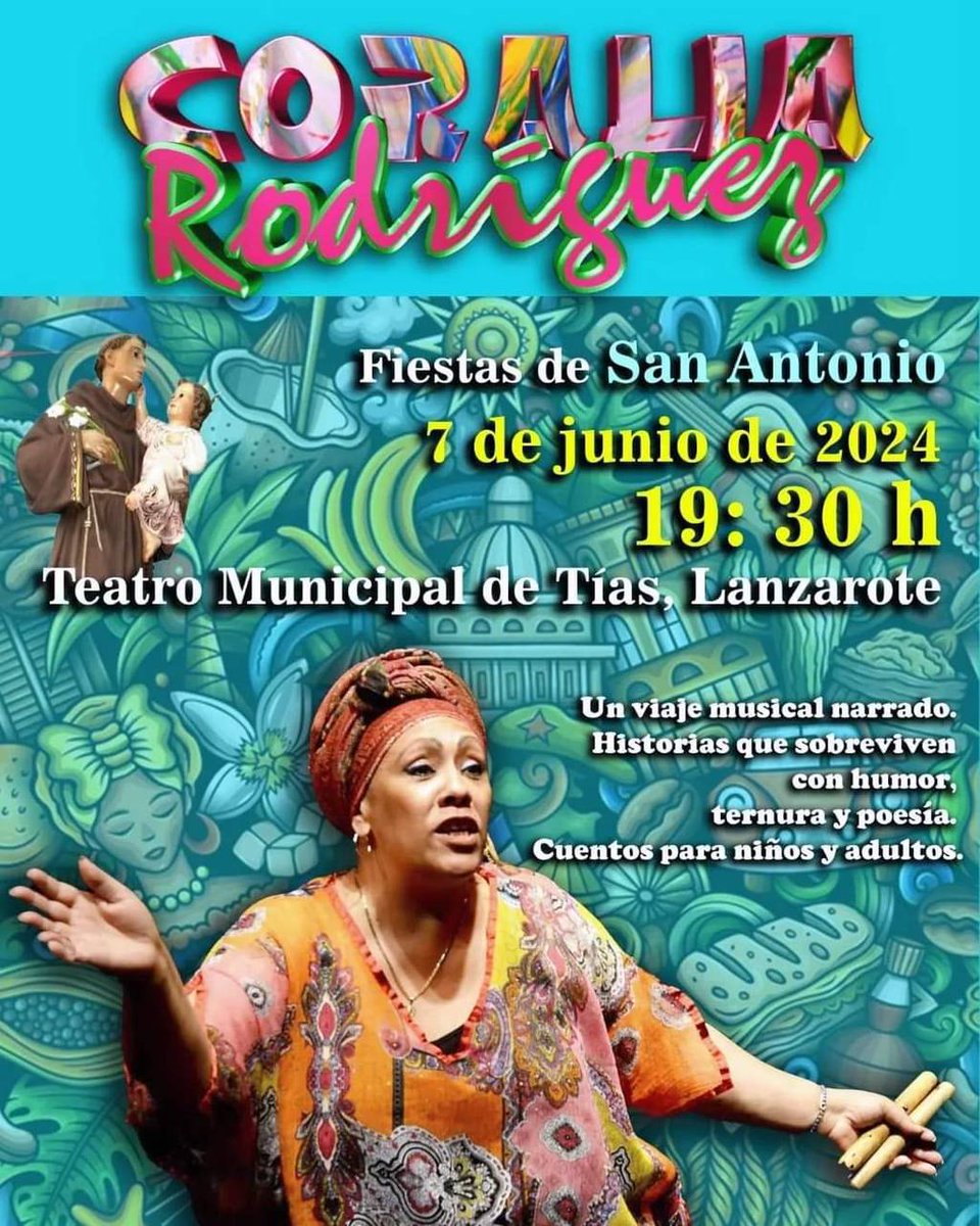 🎉 ¡Vive las Fiestas de San Antonio 2024 con la Narradora Coraila Rodríguez! 👉Disfruta de un viaje musical narrado, con historias que sobreviven con humor, ternura y poesía 🗓 7 de junio ⏱ 19:30 h 📍 Teatro Municipal de Tías #FestejoTías #Lanzarote #Tias #FiestasDeSanAntonio