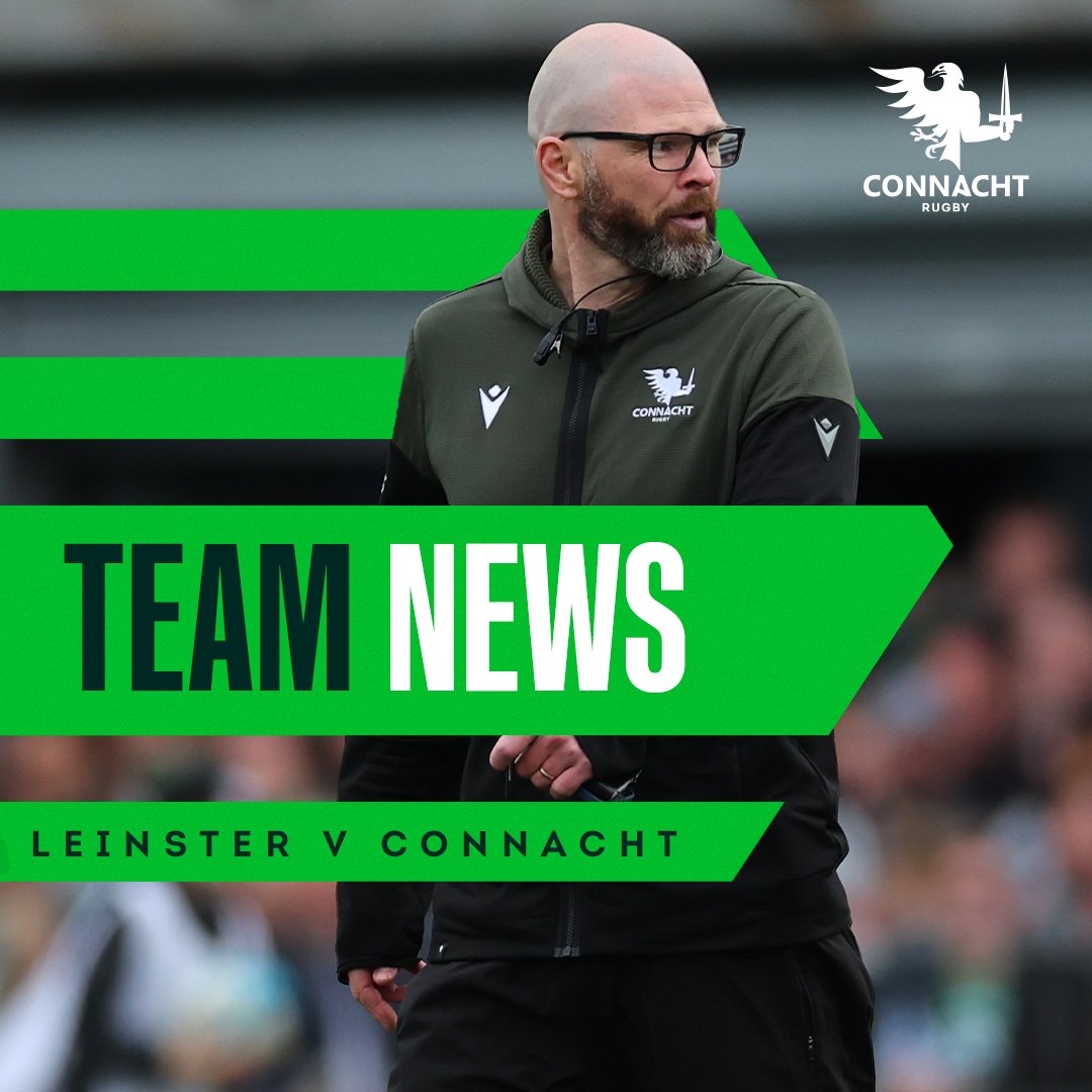 Pete Wilkins names his match day squad for tomorrow's Interpro derby against Leinster at the RDS Arena later today 🟢🦅 #ConnachtRugby