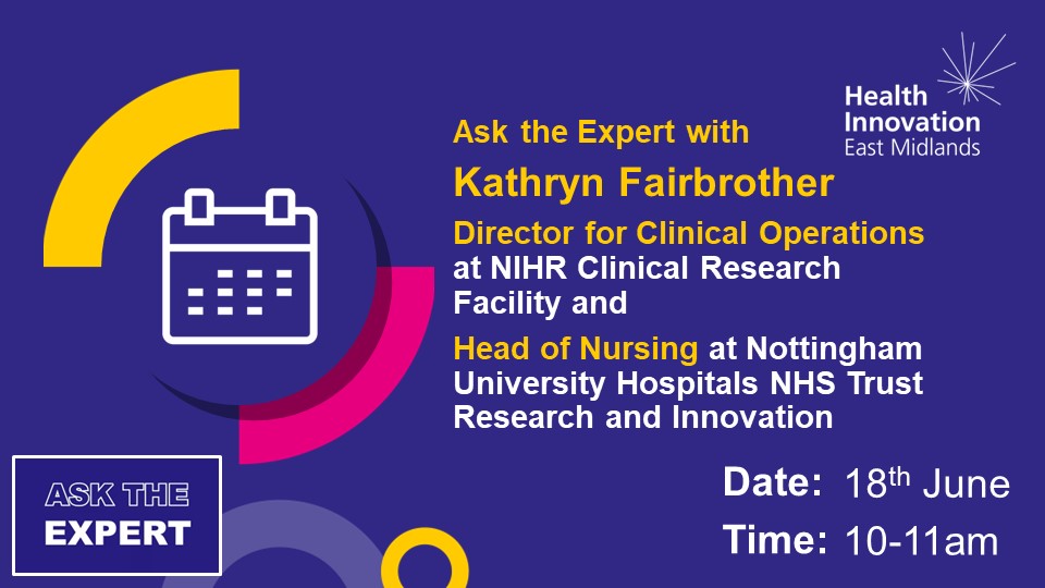 At our next Q&A @KathrynFairbro2 Head of Nursing @nottmhospitals Research and Innovation will offer insight into Clinical Trials, what they are, ethical considerations & how they contribute to advancements in healthcare. Register for the session here: zurl.co/kLOf