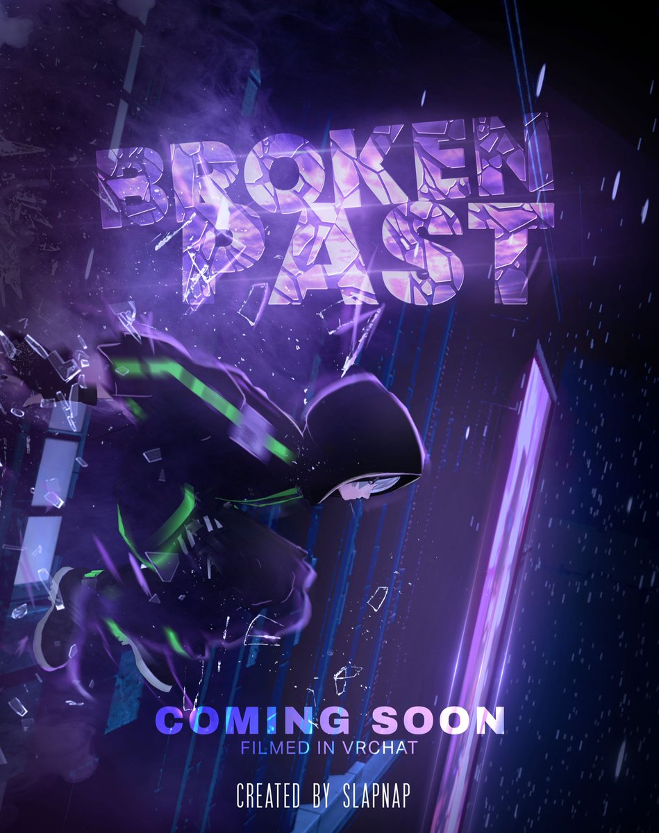 OFFICIAL POSTER:

Broken Past

In production, keep posted for additional information!

Filmed in VRChat

#VRChat #Film #VR