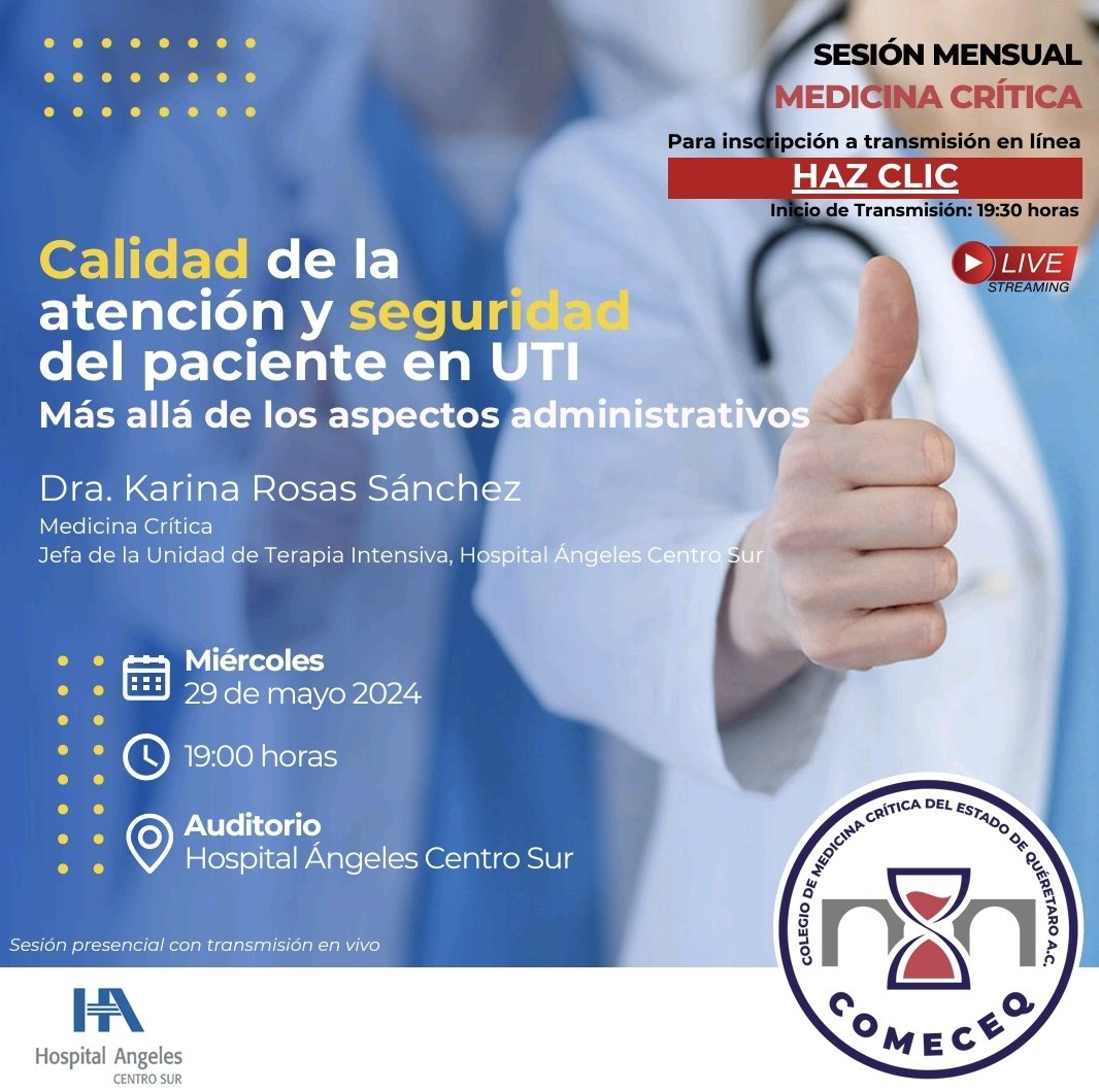 No se pierdan mañana la sesión mensual del Colegio de Medicina Crítica del Estado de Querétaro <a href="/comeceq/">COMECEQ A.C.</a> 

La Dra Karina Rosas Sánchez <a href="/Karina_RS12/">Karina Rosas Sánchez</a> experta en Calidad y Seguridad 

📍Presencial en el Hospital Ángeles Centro Sur 
💻 Vía Zoom us06web.zoom.us/meeting/regist…