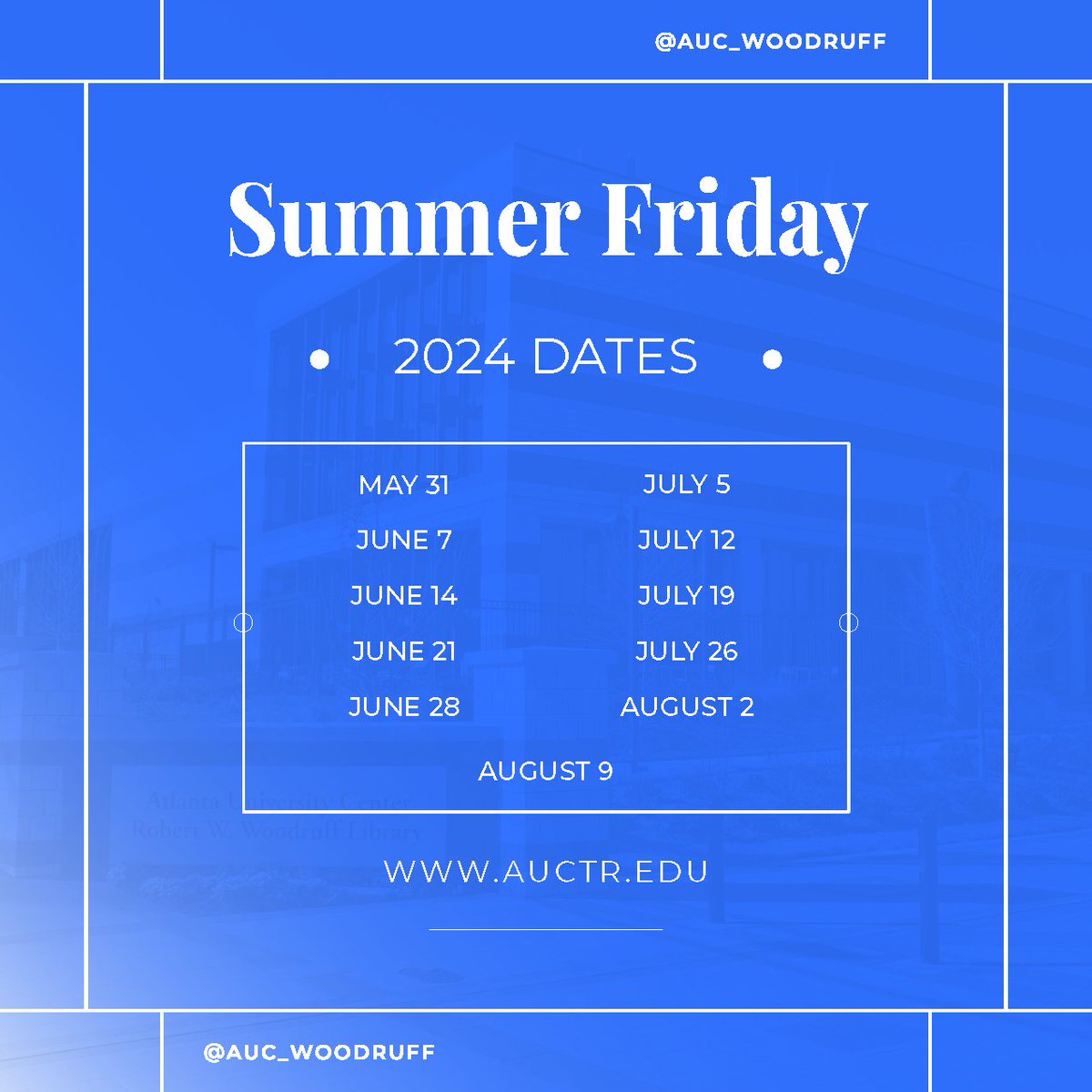 Attention Library Users!📢🚨 “Summer Fridays” return May 31-Aug 9. The Library building will be closed on Fridays, but virtual services remain available. Visit us during regular hours or use our digital resources: auctr.edu @Morehouse @SpelmanCollege @CAU