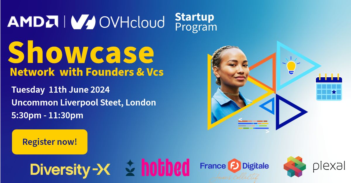 1 WEEK to register for the @OVHcloud / @AMD showcase 🔥.

Join us in London, June 11th for a gathering of founders, investors & tech enthusiasts from the @hotbed_co, OVHcloud, @DiversityX_VC, @Plexalcity, & @FRdigitale communities! 

Register: lu.ma/dfkkweew

#startups