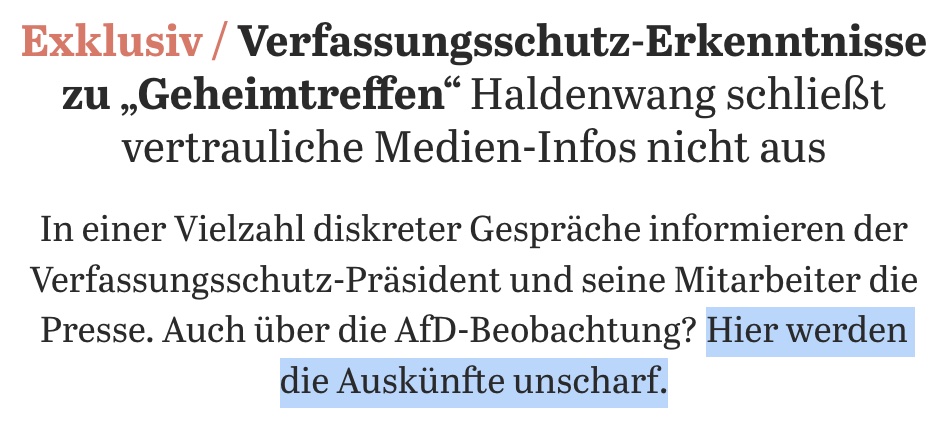Herr Haldenwang hat nach dem vermeintlichen 'Geheimtreffen' in Potsdam gegenüber Journalisten gesagt, dass er im Vorfeld über das Treffen informiert gewesen war. Das behaupten Journalisten.

Eine Auskunftsklage des Tagesspiegel ergibt jetzt: Dies könne 'nicht vollständig