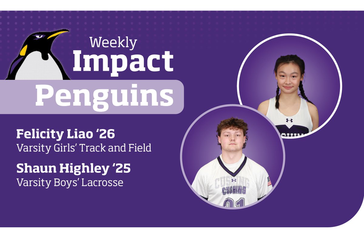 Congratulations Varsity Track and Field runner Felicity Liao '26 🎽 & @cushingblax player Shaun Highley '25 🥍 for being named Impact Penguins of the Week 🏆 for 5/13-5/18/24 #rollpens🐧 #teamplayer #teamfirst #impactplayer #cushingathletes #nepsac