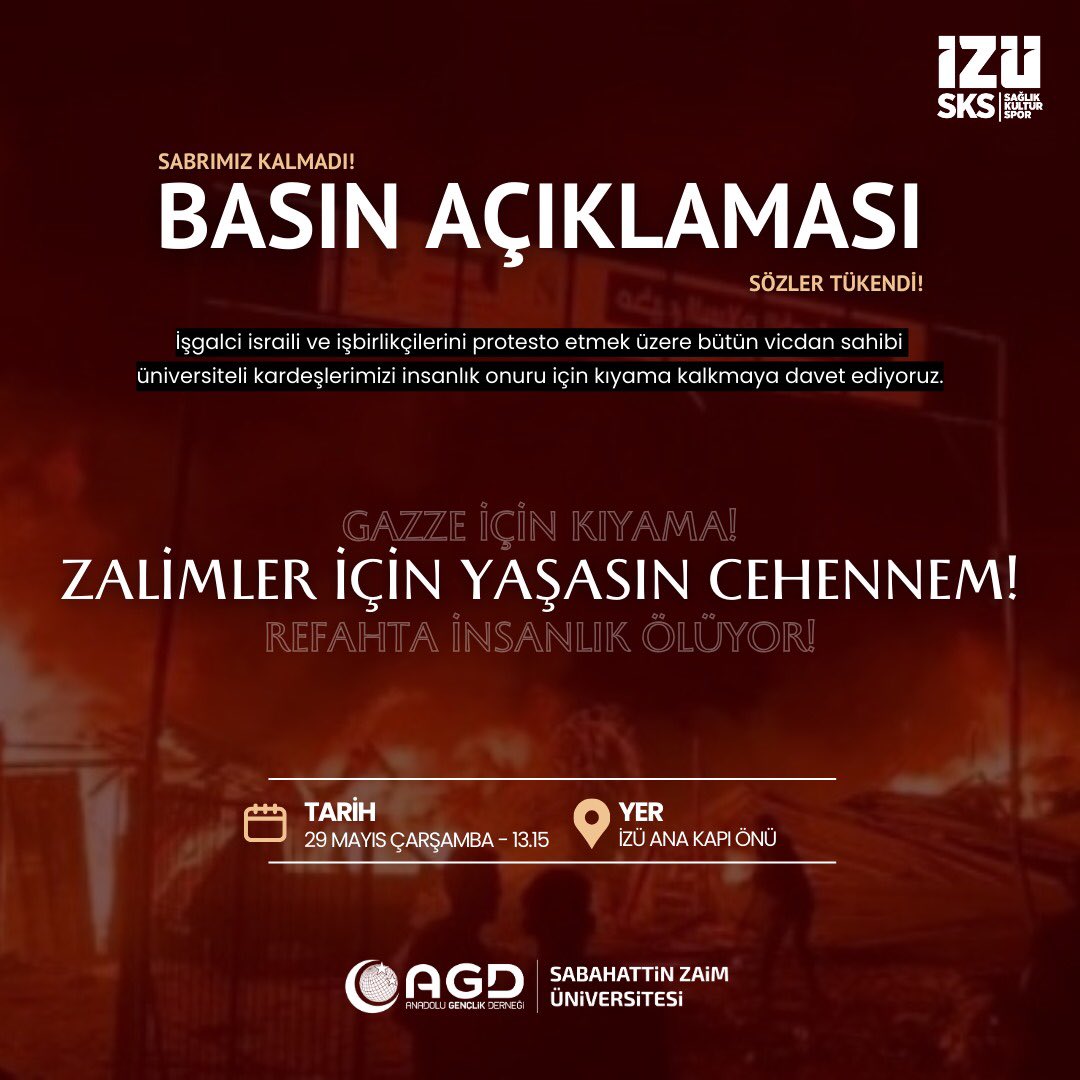 İşgalci israili ve işbilirlikçilerini protesto etmek üzere bütün vicdan sahibi üniversiteli kardeşlerimizi insanlık onuru için kıyama kalkmaya davet ediyoruz. 

Basın Açıklaması

📆 29 Mayıs | Çarşamba
⏰ 13.15
📍 İzü Ana Kapı Önü