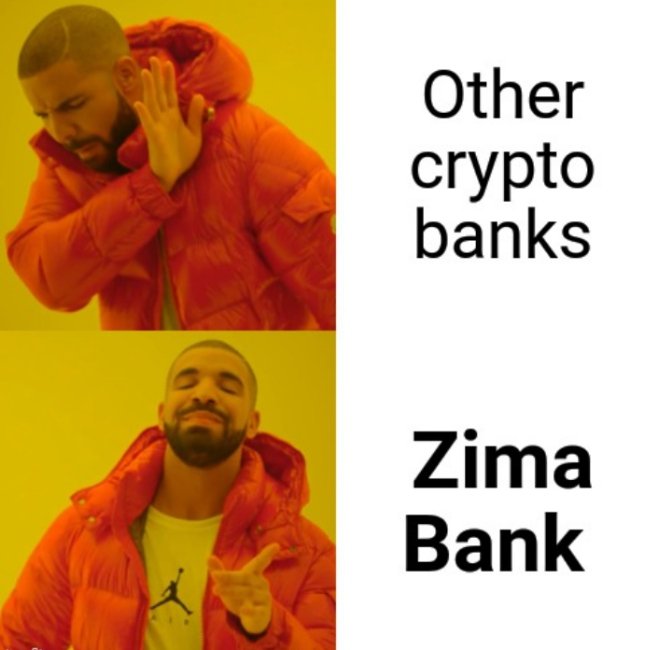 Zima Bank - your best option for crypto banking 🔥

#meme
#cryptomeme