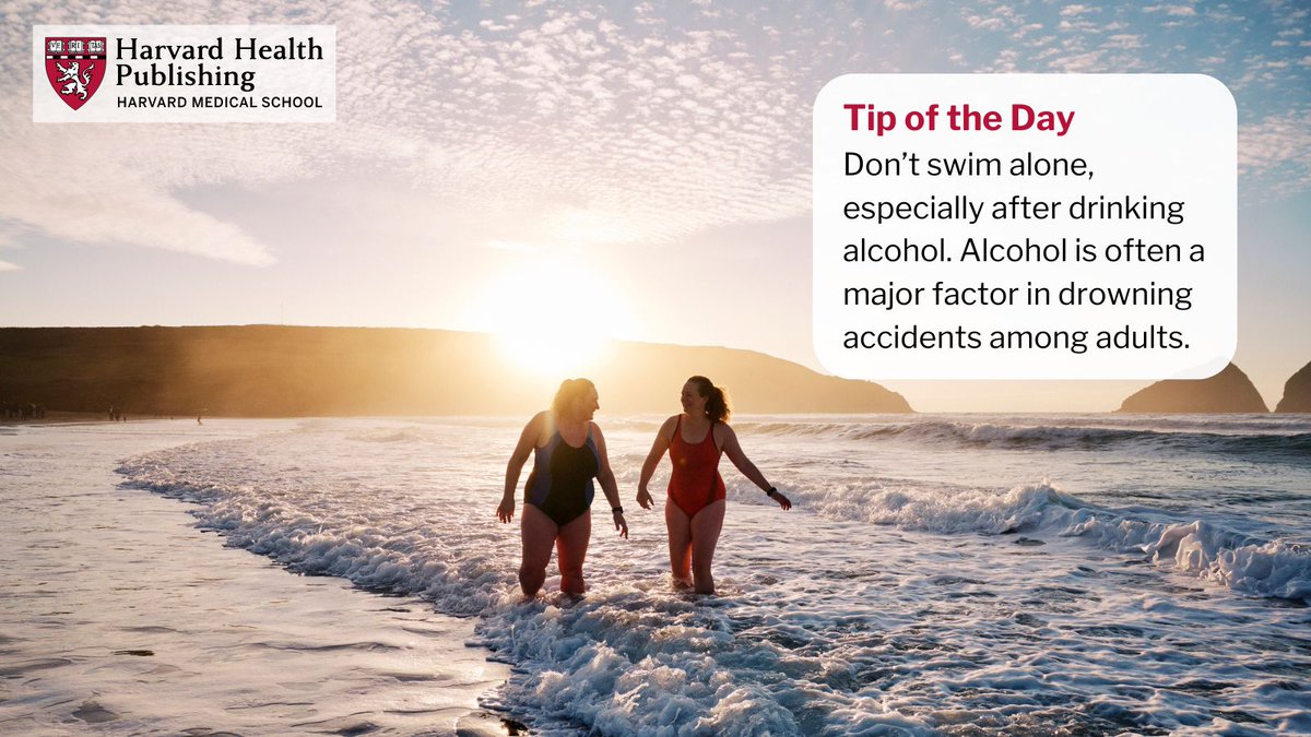 Alcohol and water safety: Don’t swim alone, especially after drinking alcohol. Alcohol is often a major factor in drowning accidents among adults. #HarvardHealth #TipoftheDay