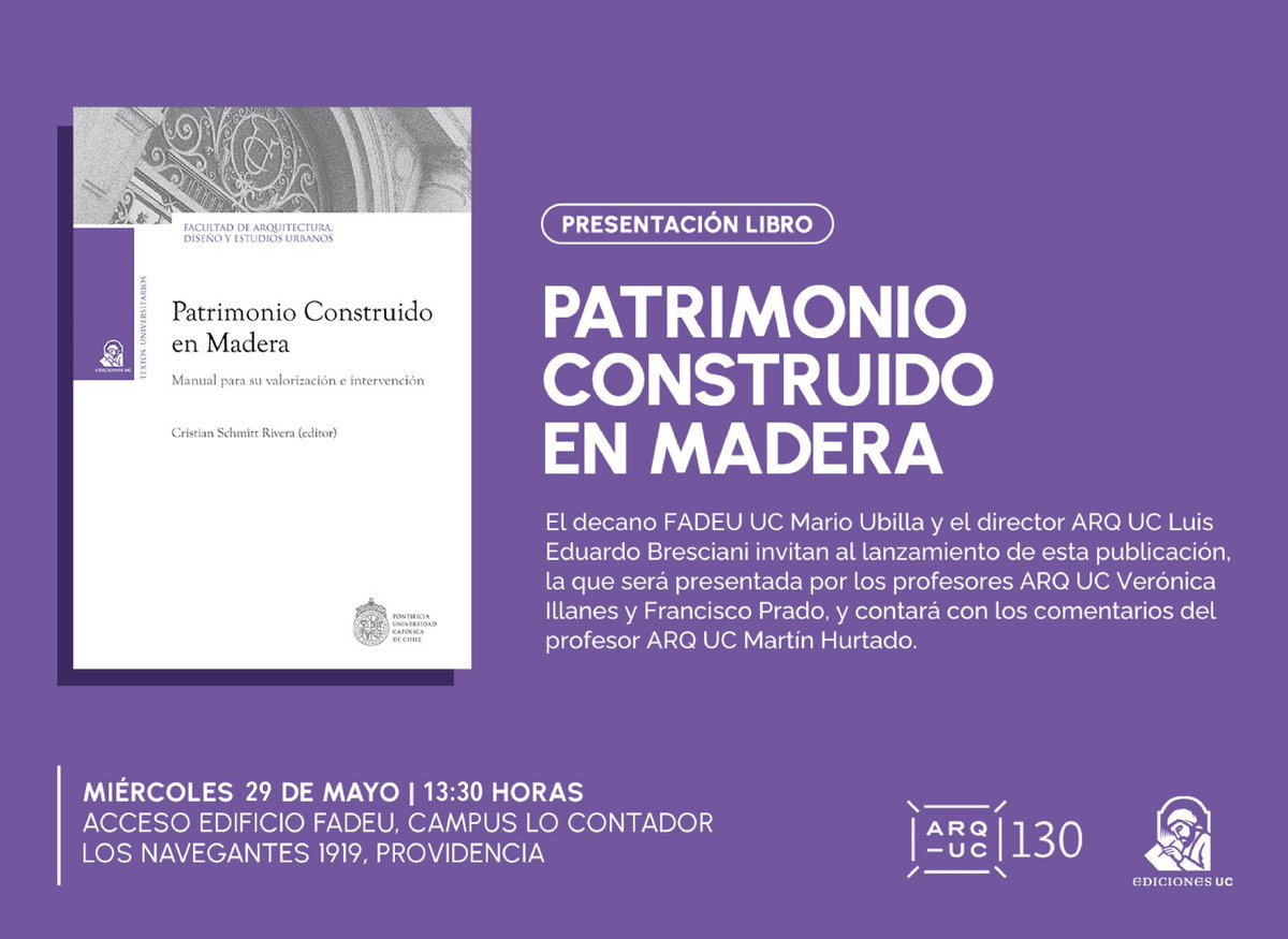 ¡Hoy! 

***
MAY 29 | 13:30 
Lanzamiento “Patrimonio construido en madera…” 
arquitectura.uc.cl/extension/agen…
