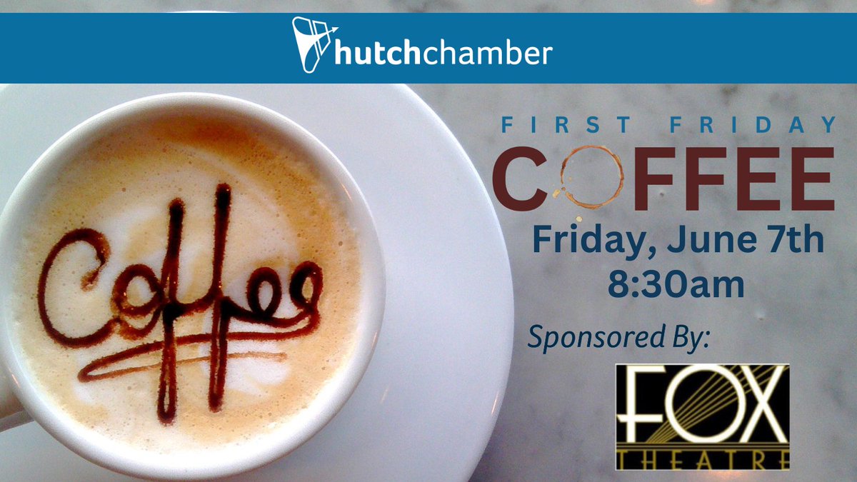 Mark your calendar's for our next First Friday Coffee event! Thank you to our sponsor Hutchinson's Historic Fox Theatre! 

#firstfridaycoffee #choosehutch