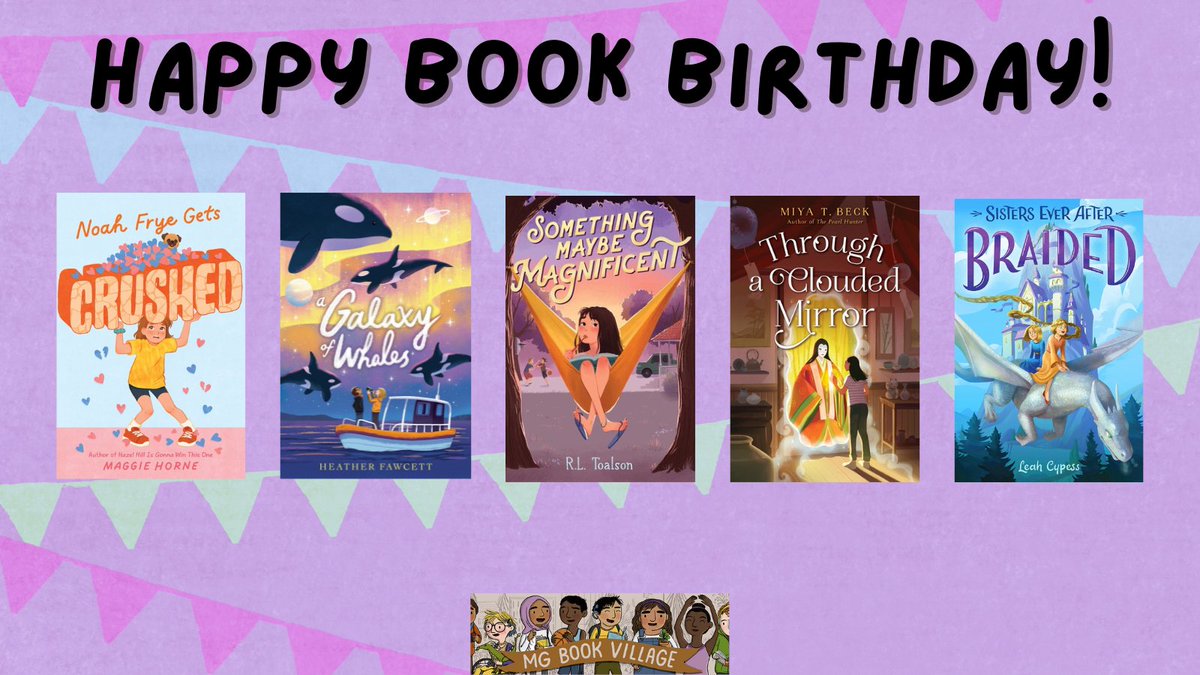 MG Book Village (@mgbookvillage) on Twitter photo Celebrating today's #MGlit new releases!
Noah Frye Gets Crushed by Maggie Horne
A Galaxy of Whales by Heather Fawcett
Something Maybe Magnificent by <a href="/racheltoalson/">Rachel (R.L.) Toalson</a>
Through a Clouded Mirror by @miya_t_beck
Braided (Sister's Ever After #5) by Leah Cypess Celebrating today's #MGlit new releases!
Noah Frye Gets Crushed by Maggie Horne
A Galaxy of Whales by Heather Fawcett
Something Maybe Magnificent by <a href="/racheltoalson/">Rachel (R.L.) Toalson</a>
Through a Clouded Mirror by @miya_t_beck
Braided (Sister's Ever After #5) by Leah Cypess
