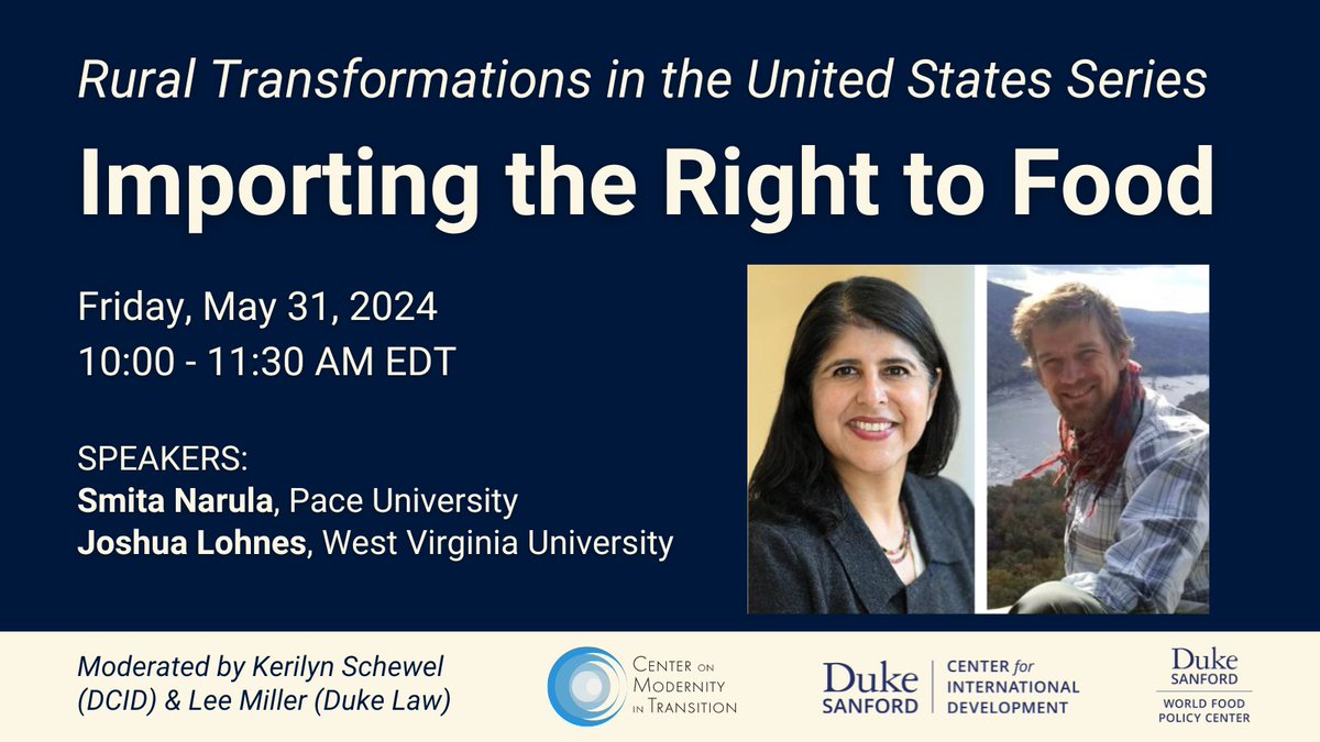 Duke Center for International Development (@dukedcid) on Twitter photo Join us for a #RuralTransformations conversation on Importing the Right to Food w/ <a href="/SmitaNarula/">Smita Narula</a> (<a href="/HaubLawatPace/">Elisabeth Haub School of Law at Pace University</a>), Joshua Lohnes (<a href="/WestVirginiaU/">WVU Mountaineers</a>), <a href="/KerilynSchewel/">Kerilyn Schewel</a> (DCID) & Lee Miller (<a href="/DukeLaw/">Duke Law</a>).
🗓️5/31, 10AM EDT
Register for Zoom link: us06web.zoom.us/webinar/regist… Join us for a #RuralTransformations conversation on Importing the Right to Food w/ <a href="/SmitaNarula/">Smita Narula</a> (<a href="/HaubLawatPace/">Elisabeth Haub School of Law at Pace University</a>), Joshua Lohnes (<a href="/WestVirginiaU/">WVU Mountaineers</a>), <a href="/KerilynSchewel/">Kerilyn Schewel</a> (DCID) & Lee Miller (<a href="/DukeLaw/">Duke Law</a>).
🗓️5/31, 10AM EDT
Register for Zoom link: us06web.zoom.us/webinar/regist…
