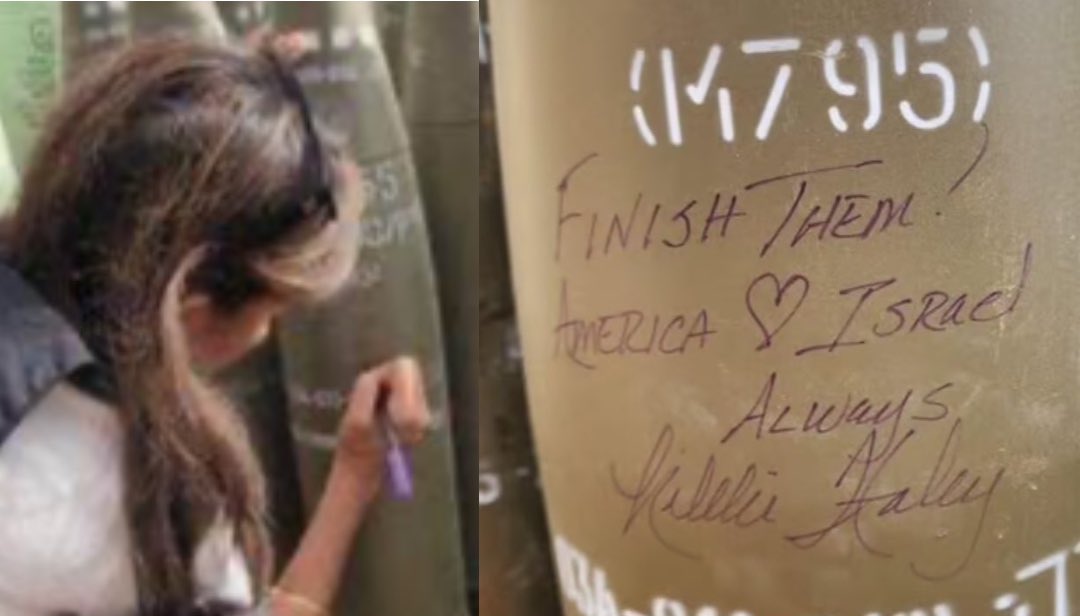 “Finish them” US Presidential candidate Nimarata Nikki Halley leaves a message on an Israeli shell for Gaza