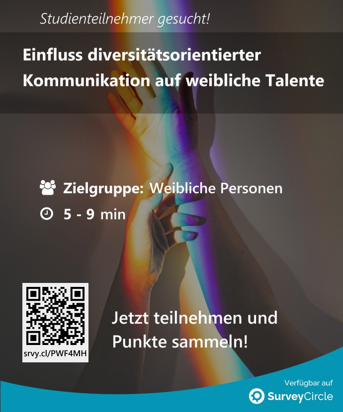 Teilnehmer gesucht für top-platzierte Online-Studie: 'Einfluss diversitätsorientierter Kommunikation auf weibliche Talente' surveycircle.com/PWF4MH/ via @SurveyCircle #EmployerBranding #GenderDiversity #geschlechtervielfalt #SocialMedia #umfrage #surveycircle