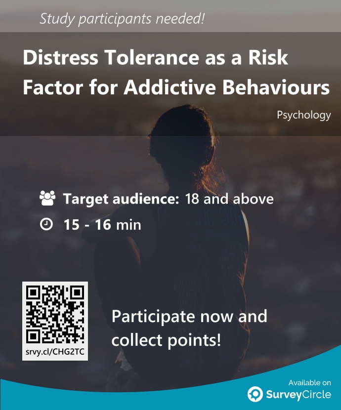 Participants needed for top-ranked study on SurveyCircle: 'Distress Tolerance as a Risk Factor for Addictive Behaviours' surveycircle.com/CHG2TC/ via @SurveyCircle #NegativeEmotionalStates #ProblematicTechnologyrelatedBehaviour #survey #surveycircle