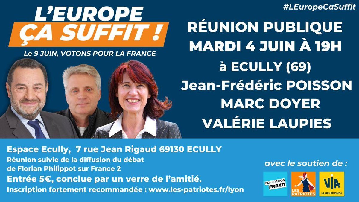 🚩#Lyon, Ecully - Mardi 4 Juin à 19h

⚠️Ne manquez pas le grand meeting de campagne de la liste #LEuropeÇaSuffit en présence de @jfpoisson78 @Marc_Doyer @LaupiesValerie 
Suivi de la diffusion du débat de @f_philippot sur France 2 ! 🇫🇷

➡️Inscriptions : les-patriotes.fr/lyon/