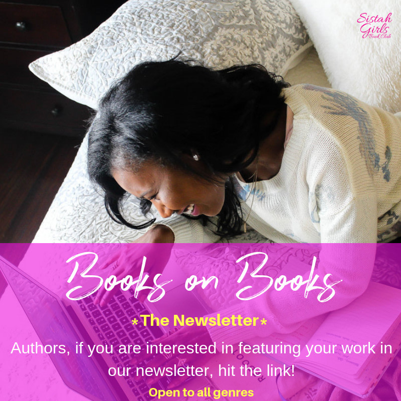 Authors, are you interested in getting eyes on your work?

Hit the link to learn more about our #BooksOnBooks newsletter! bit.ly/AuthorNewslett…

#sistahgirlsbookclub #blackstories #blackauthors #blkcreatives #blackwriters #blackindieauthors
