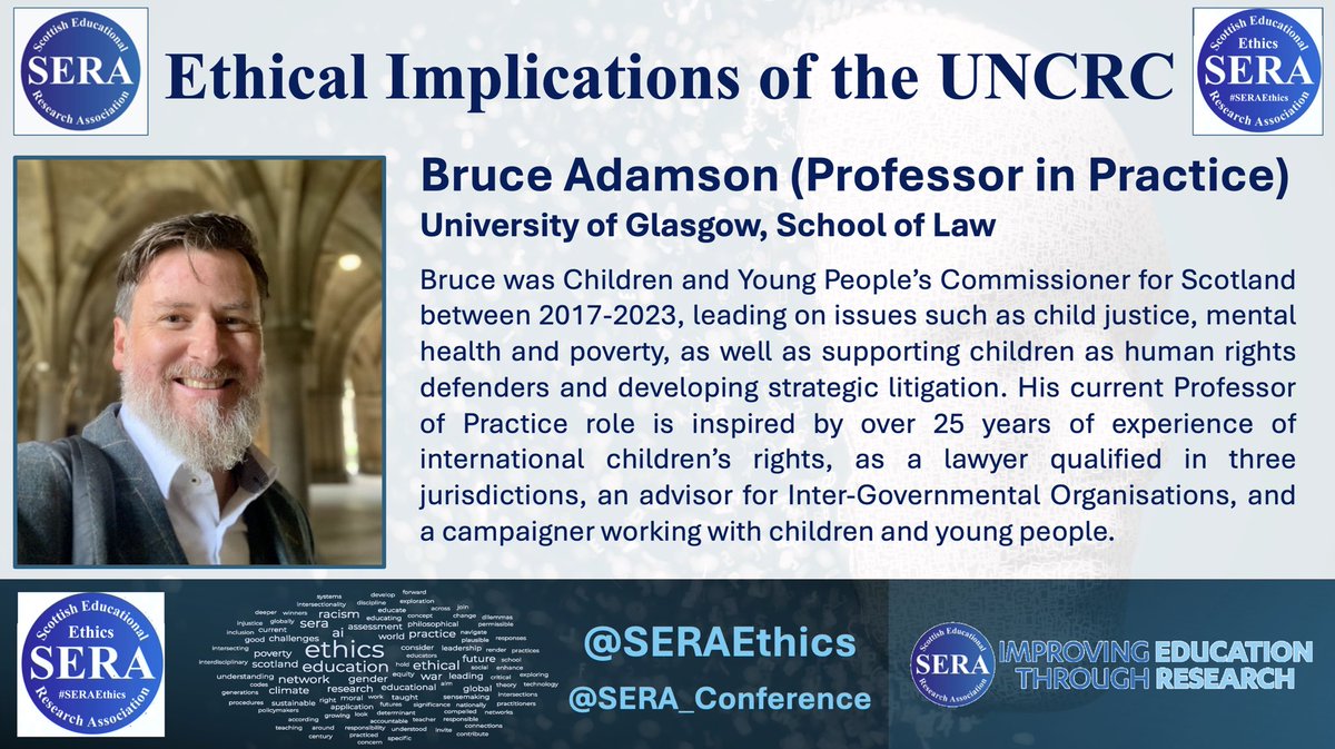 Over the next week, we will share details of the professional panel at our #SERAEthics launch on 12th June, at @UofGEducation and online. We are delighted that @Bruce_Adamson @UofGLaw will be highlighting the ethical implications of the #UNCRC #ChildrensRights law in Scotland.