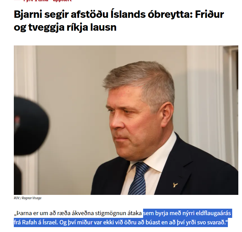 Bjarni opnar á klassísku trikki zíonista: Ákveða nýjan upphafspunkt. Ef upphafið var alls ekki fyrir 75 árum heldur 7. okt þarf ekki að afsaka neitt fyrir 7. okt. Og þegar þú brennir óbreytta borgara segirðu bara að það sé hryðjuverkafólkinu sem hugsanlega var innanum að kenna.