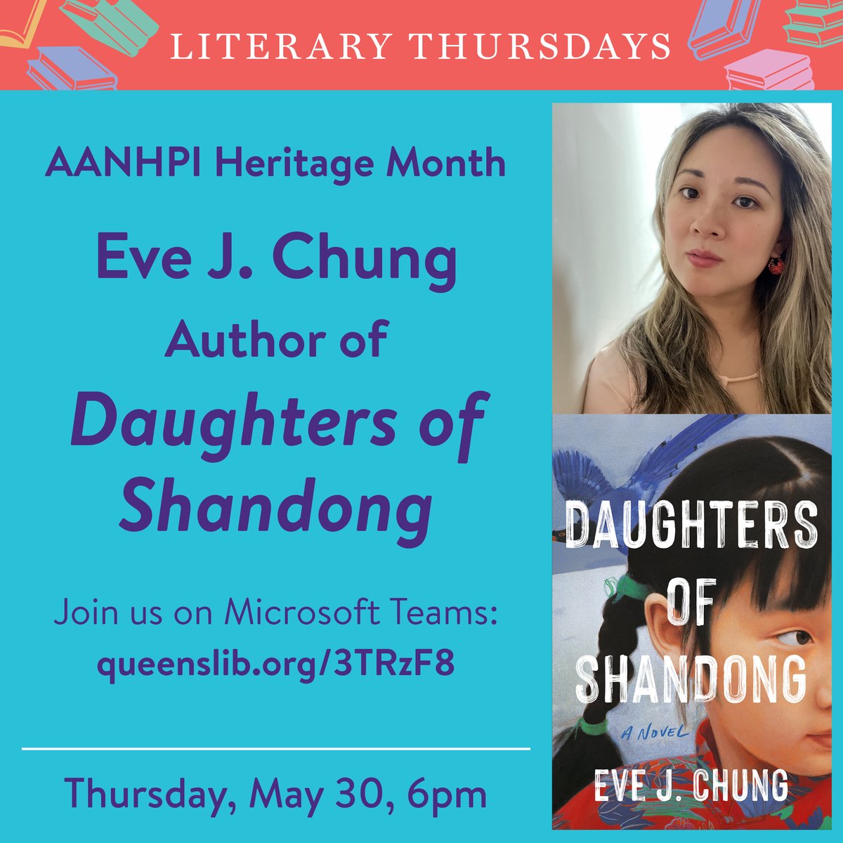 Our Literary Thursdays series continues with Eve J. Chung, who will discuss her debut novel 'Daughters of Shandong.' Join us on May 30 at 6PM! queenslibrary.org/calendar/aanhp… #AANHPIHeritageMonth