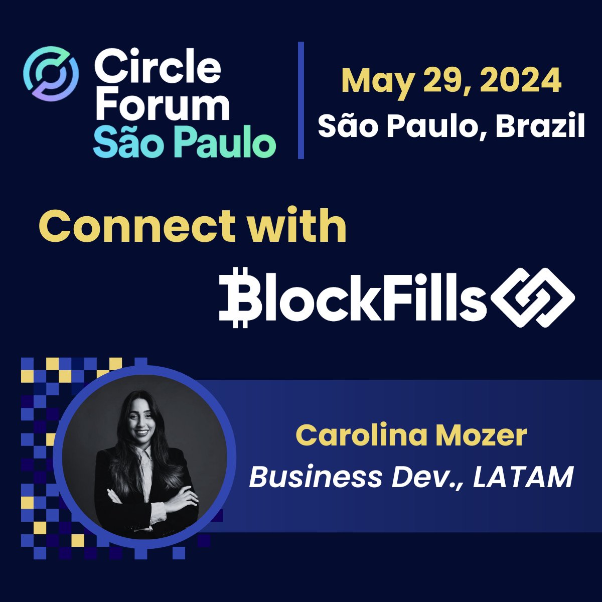 Connect with BlockFills' Carolina Mozer, Business Development- LATAM, at @circle Forum São Paulo on May 29! bit.ly/3VeTdFv