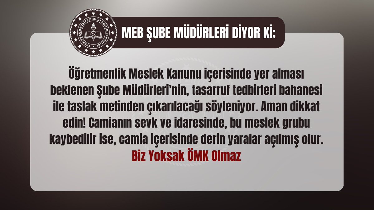Şube Müdürleri Diyor ki;
#BizYoksakOMKOlmaz
Tasarruf tedbirleri bahanesi ile taslak metinden çıkarılacağımız söyleniyor. Camianın sevk ve idaresinde, bu meslek grubu kaybedilir ise, camia içerisinde derin yaralar açılmış olur.
<a href="/RTErdogan/">Recep Tayyip Erdoğan</a> 
<a href="/Yusuf__Tekin/">Yusuf Tekin</a> 
<a href="/memetsimsek/">Mehmet Simsek</a> 
<a href="/cftcblnt/">Bülent ÇİFTCİ</a>