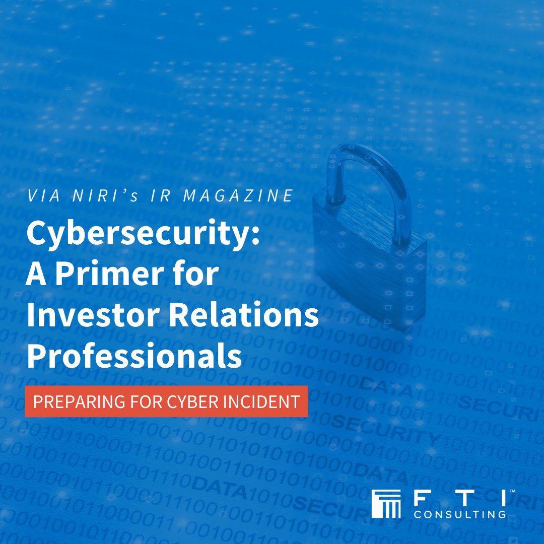 New #SEC cyber disclosure rules make it crucial for IR management teams to have an effective crisis communications strategy. Our experts share a primer on incident response for IR professionals with @NIRI_National's IR Magazine. Subscribe to learn more: bit.ly/3UYxLDw