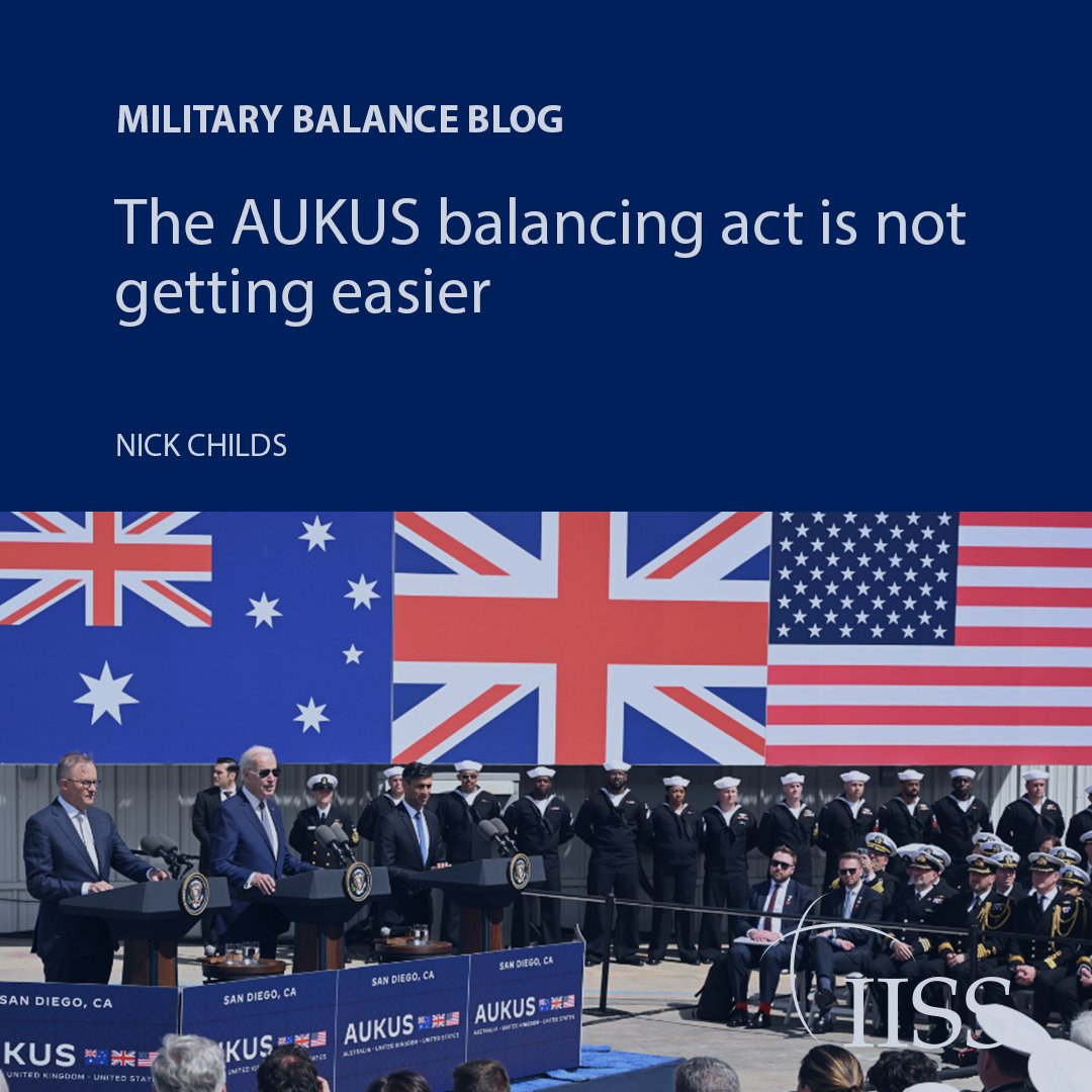 The three partners in the AUKUS partnership have made significant strides in their core ambition to jointly create a nuclear-powered-submarine capability for the Royal Australian Navy. 

Read Nick Childs' #MilitaryBalance analysis ahead of #SLD24. bit.ly/3wZUFCg