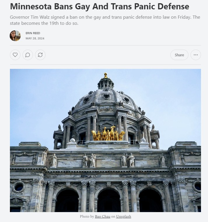 Erin Reed @erininthemorning.com on Bsky (@erininthemorn) on Twitter photo 1. On Friday, Minnesota's governor signed a ban on the gay and trans panic defense into law.
This defense is used to reduce sentences for people who kill LGBTQ+ people after learning of their identity, in some cases being acquitted entirely.
Subscribe to support my journalism. 1. On Friday, Minnesota's governor signed a ban on the gay and trans panic defense into law.
This defense is used to reduce sentences for people who kill LGBTQ+ people after learning of their identity, in some cases being acquitted entirely.
Subscribe to support my journalism.